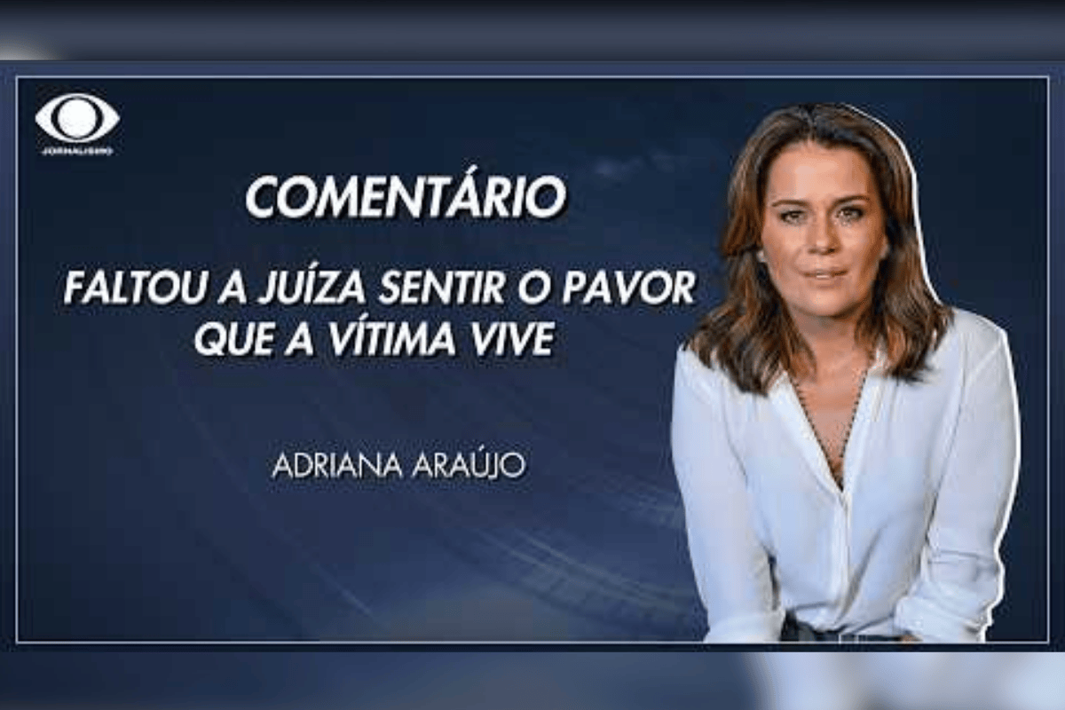 Adriana Araújo: Faltou a juíza sentir o pavor que a vítima vive | Jornal da Band